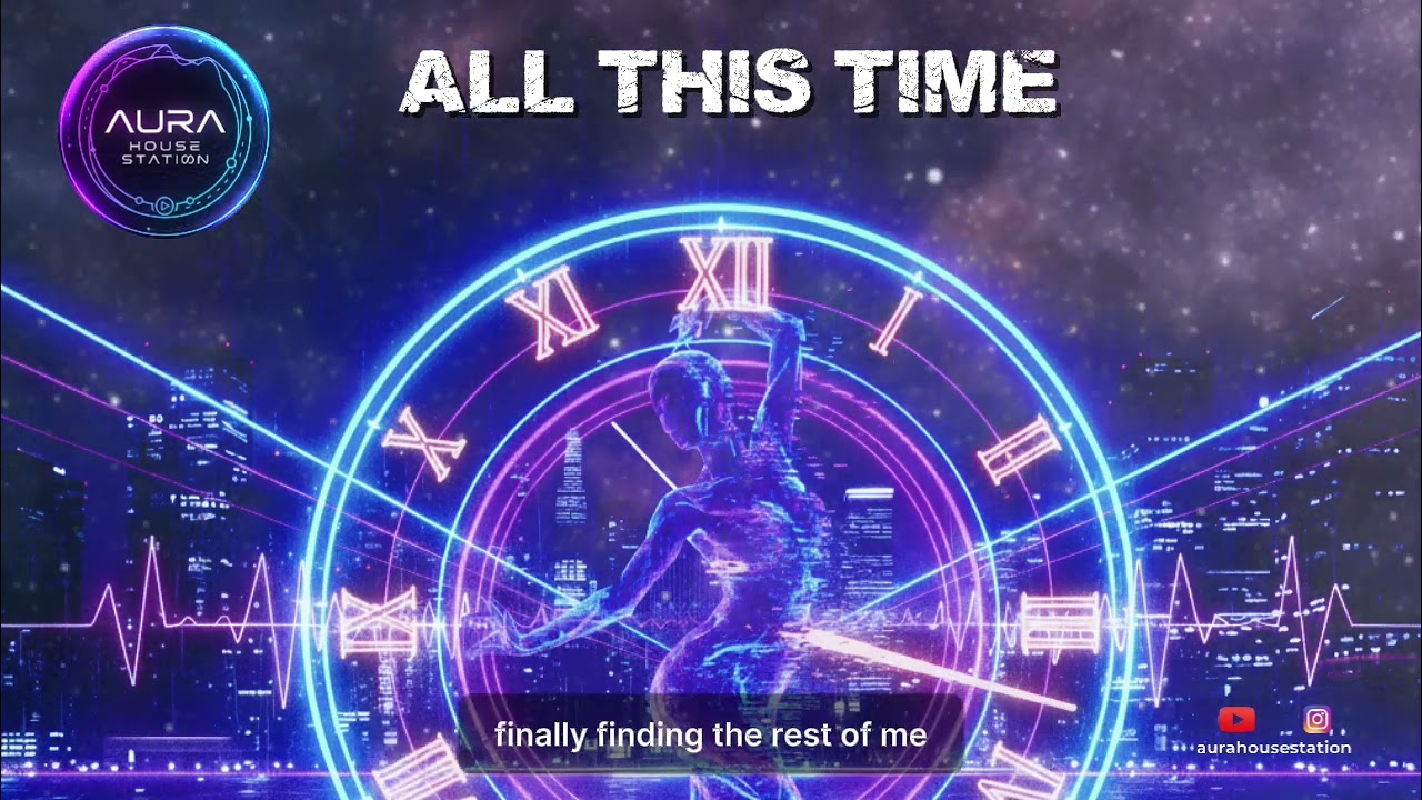 Aura House Station - All This Time
