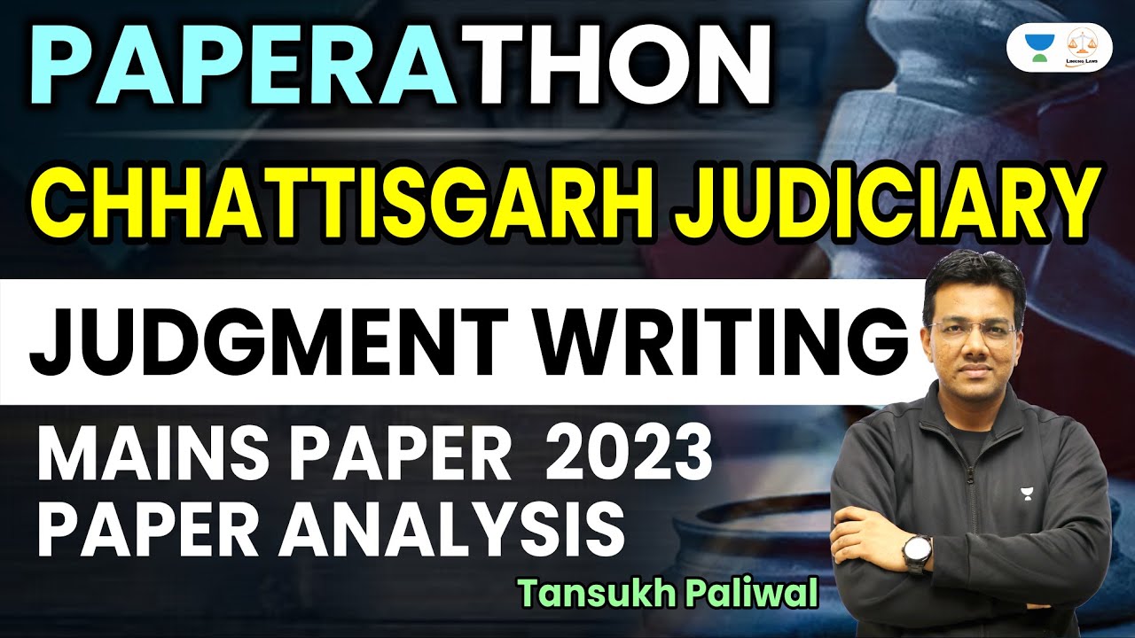 Chhattisgarh Judicial Service 2023 | Mains Examination | Judgment Writing | Tansukh Paliwal