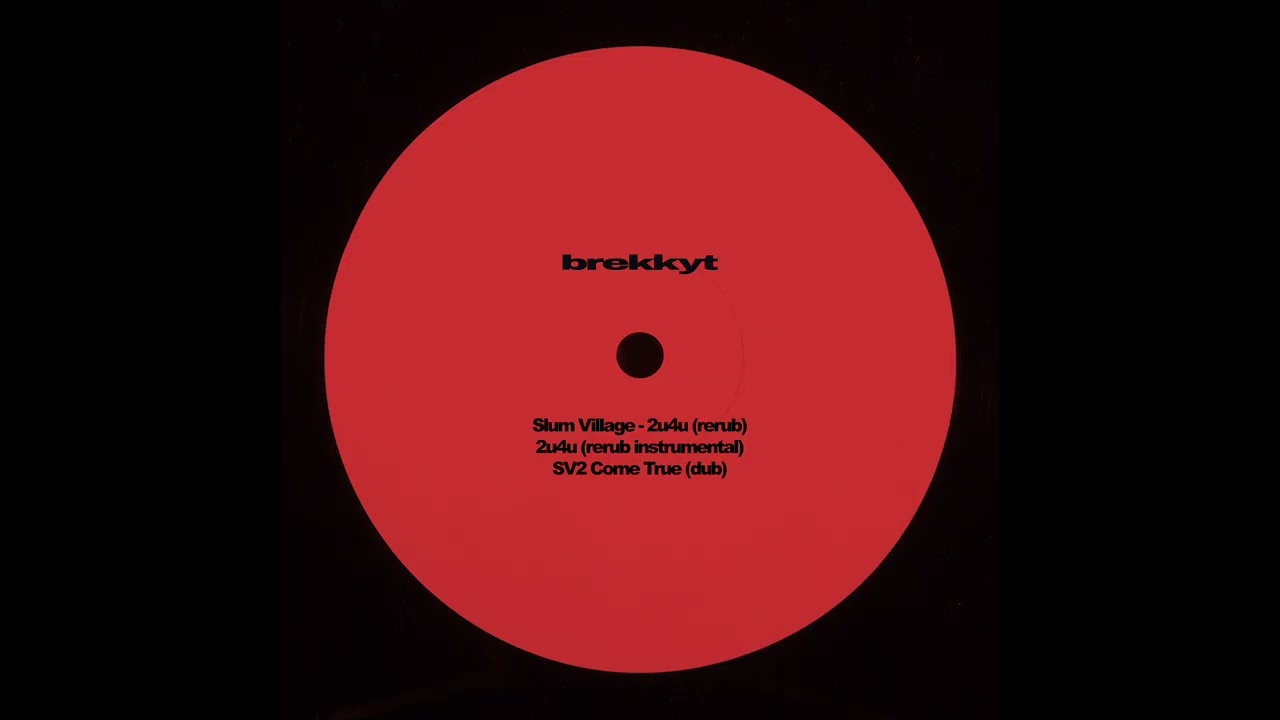 Slum Village  - 2u4u (Breakfast Triple rerub)