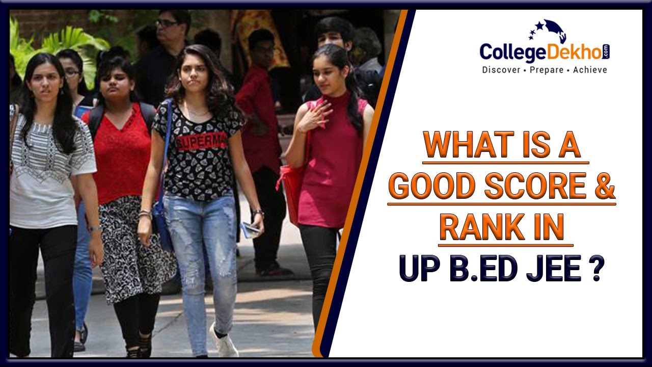 What is a Good Score & Rank in UP B.Ed JEE 2021?
