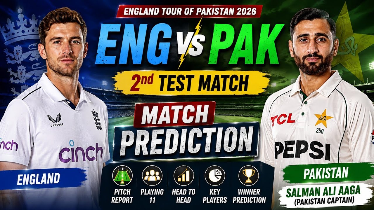 England vs Pakistan 2nd Test Match Prediction 2026 | ENG vs PAK Playing 11, Pitch Report & Winner