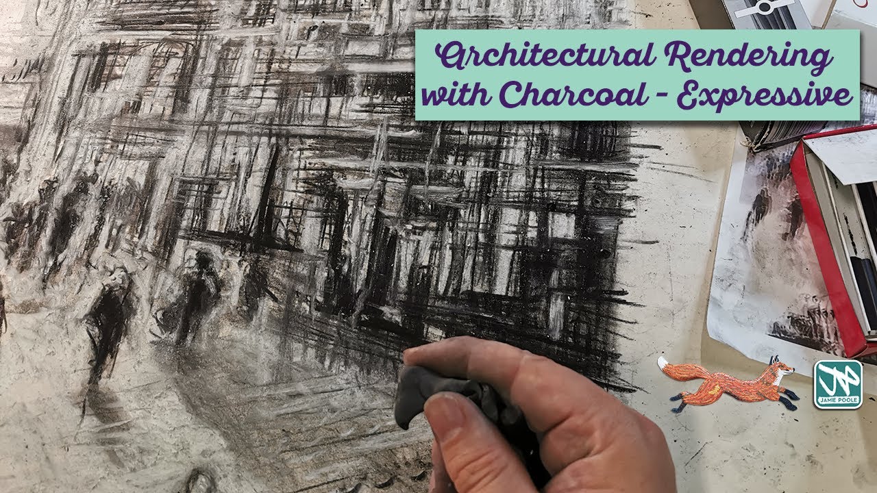 Lesson 4 : Architectural Rendering with Charcoal - expressive marks