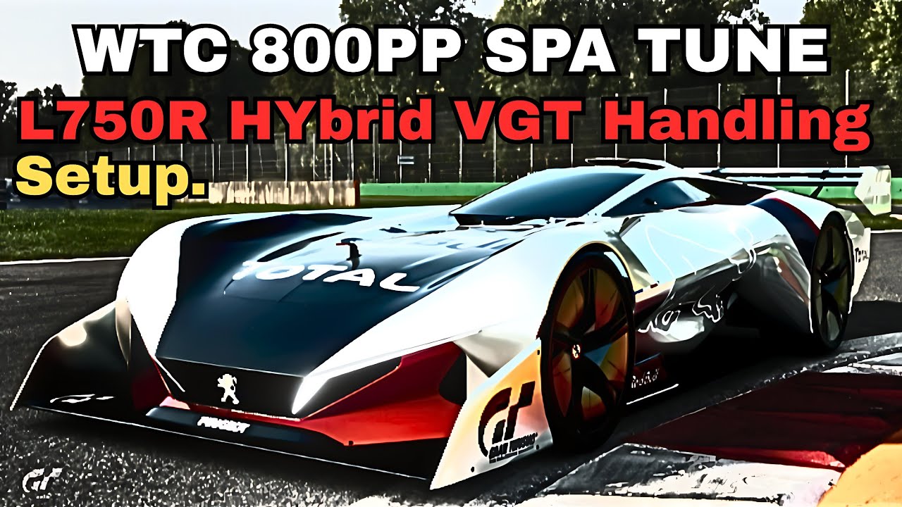 GT7 |Peugeot L750R Hybrid VGT '17|WTC 800PP Spa tune|V1.63