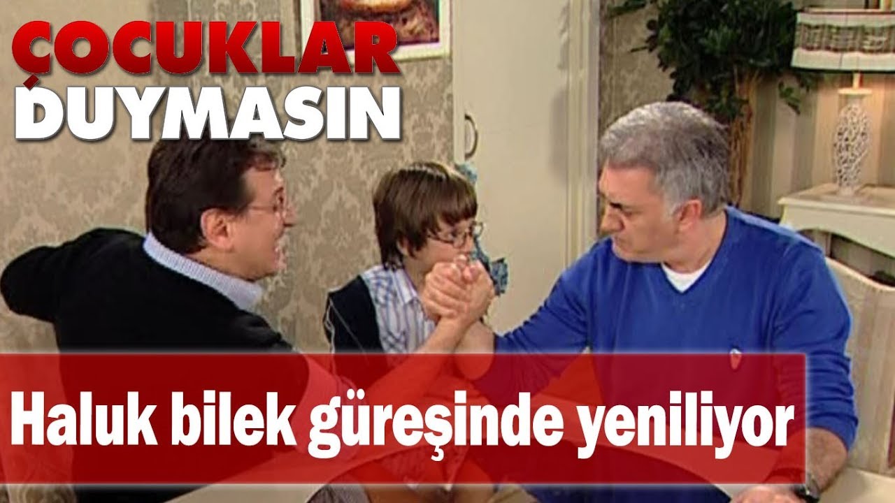 Haluk bilek güreşinde yeniliyor! - Çocuklar Duymasın