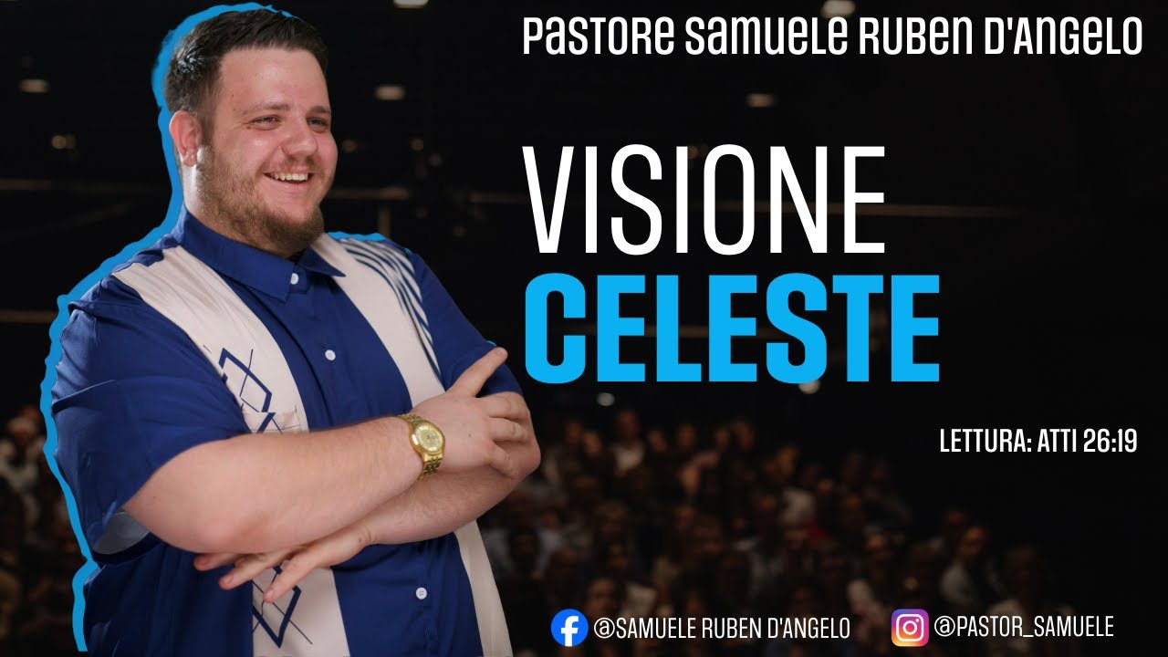Visione celeste // Pastore Samuele Ruben D'Angelo