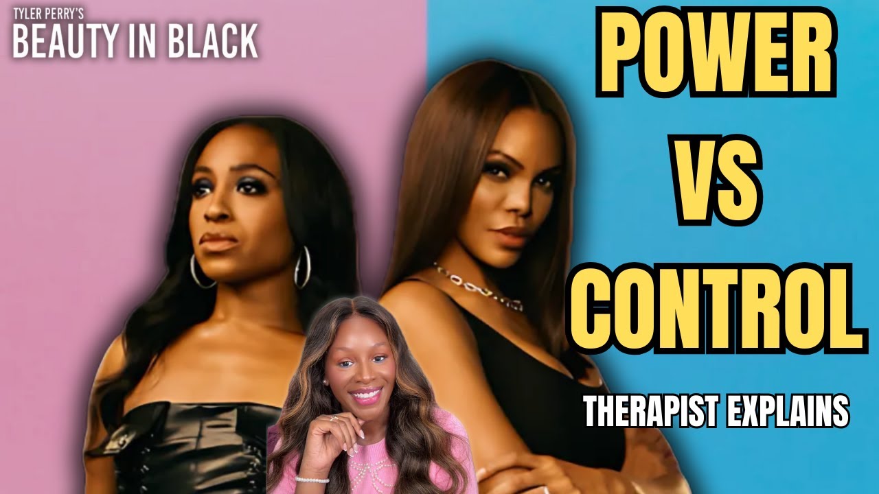 Beauty in Black | Power vs Control: Therapist Explains Mallory & Kimmie