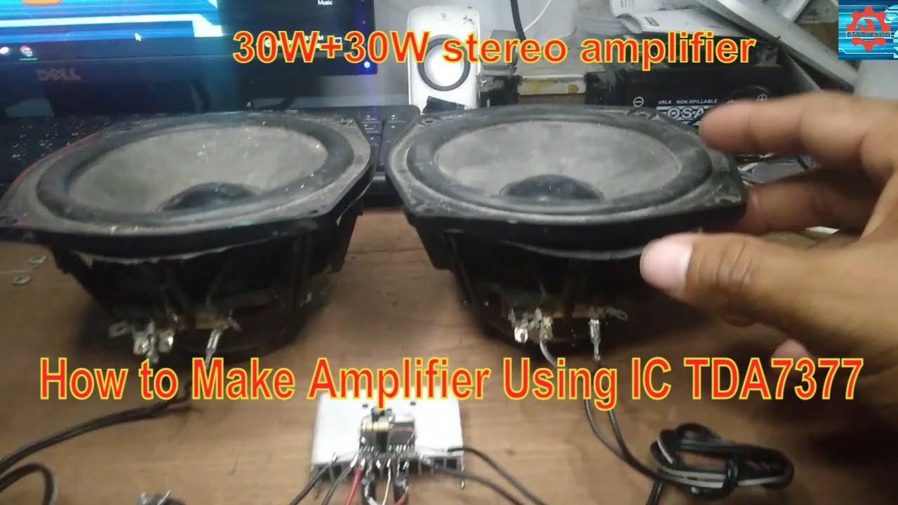 Stereo bass amplifier,How to Make Amplifier Using IC TDA7377