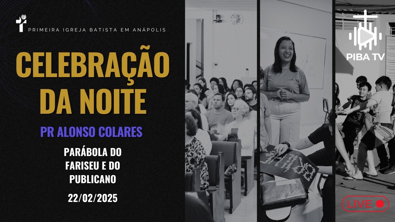 Primeira Igreja Batista em Anápolis - Celebração da Noite -  22/02/2026