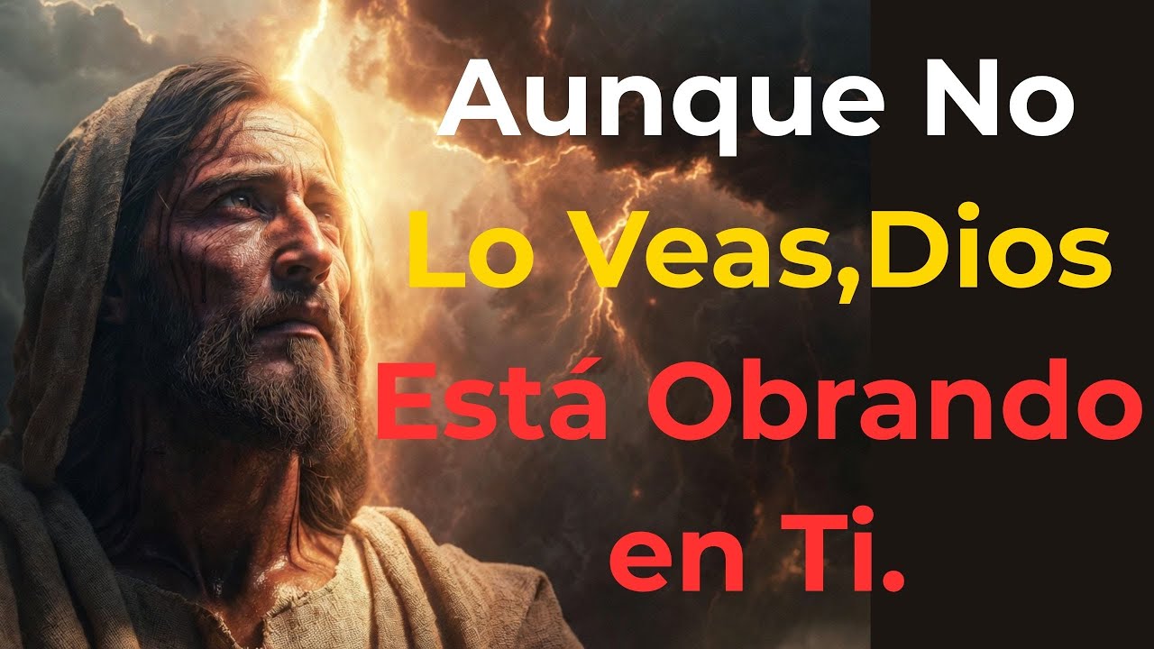 Aunque No Lo Veas, Dios Está Obrando en Tu Interior