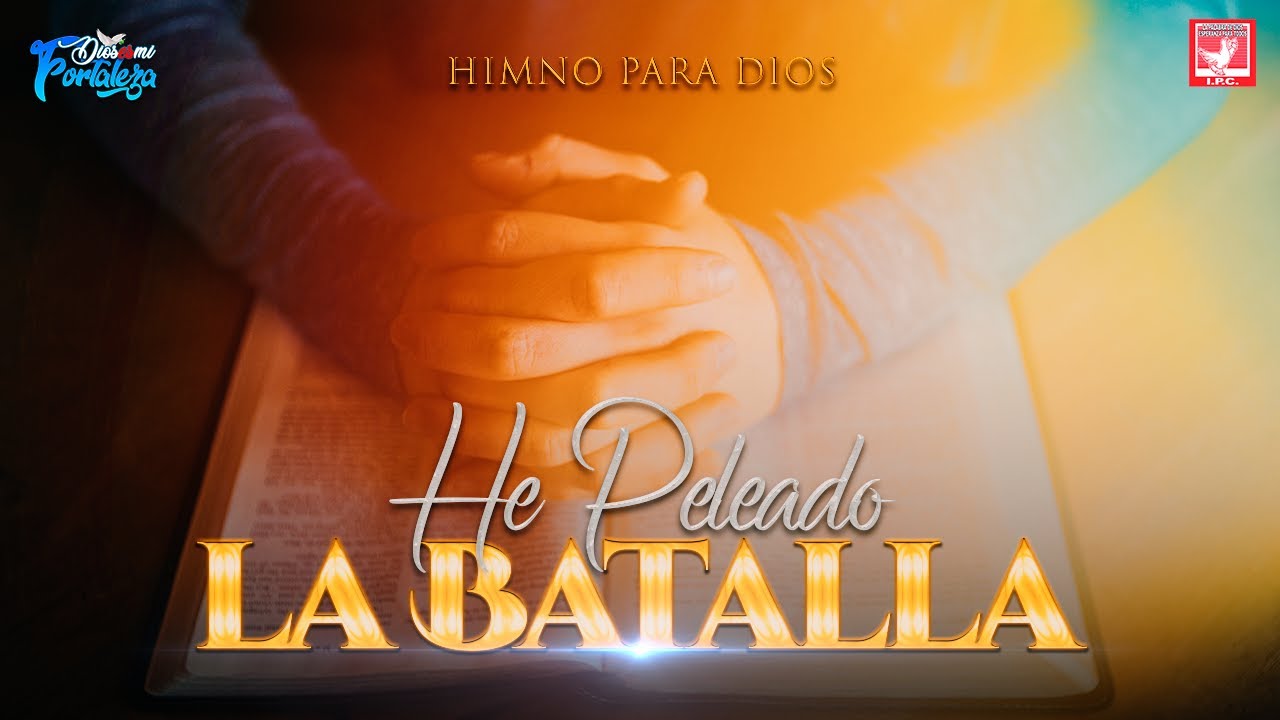 Alabanza para Dios | He Peleado la Batalla | Hno Efraín Silva