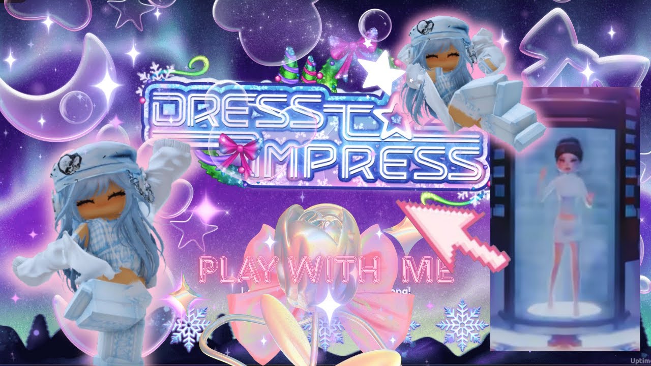 Join me in 'DRESS TO IMPRESS  '