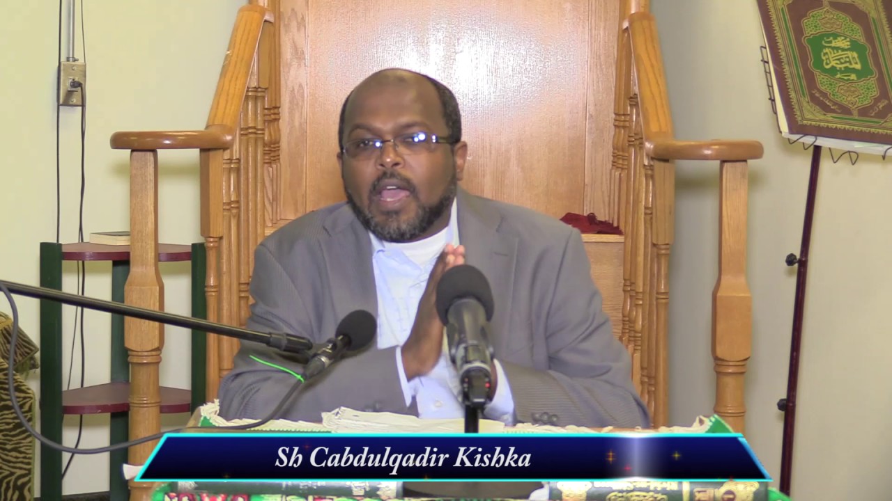 Muxaadaro Been abuurka Nabiga CSW Sh Cabdulqadir Kishka