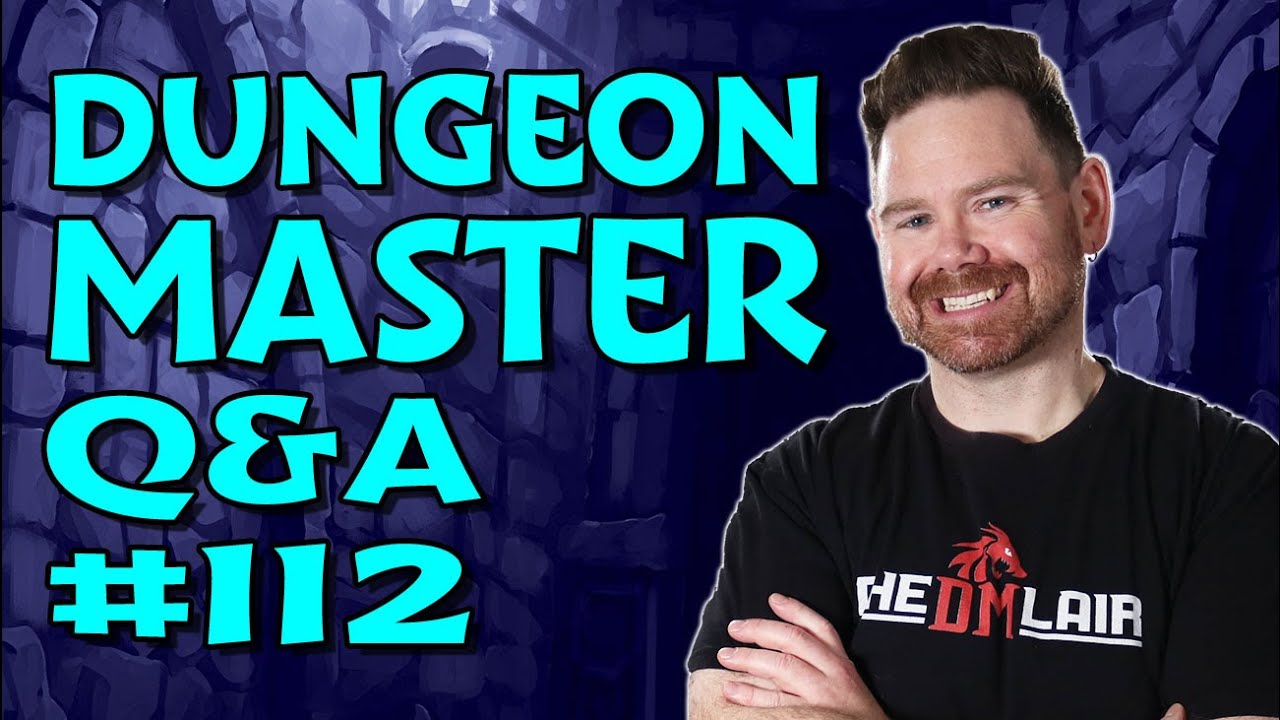 🔴 Dungeon Master Q&A #112