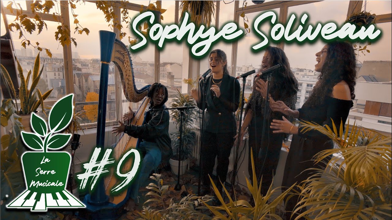 La Serre Musicale #9 | Soul Flavor [SOPHYE SOLIVEAU]
