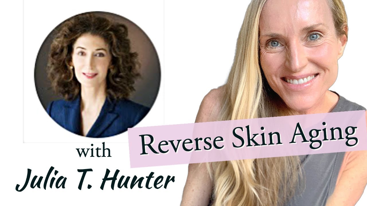 REVERSE Skin Aging w. Dermatologist Dr. Julia T. Hunter | Anti-Age/Treat Inflamed & Menopausal Skin