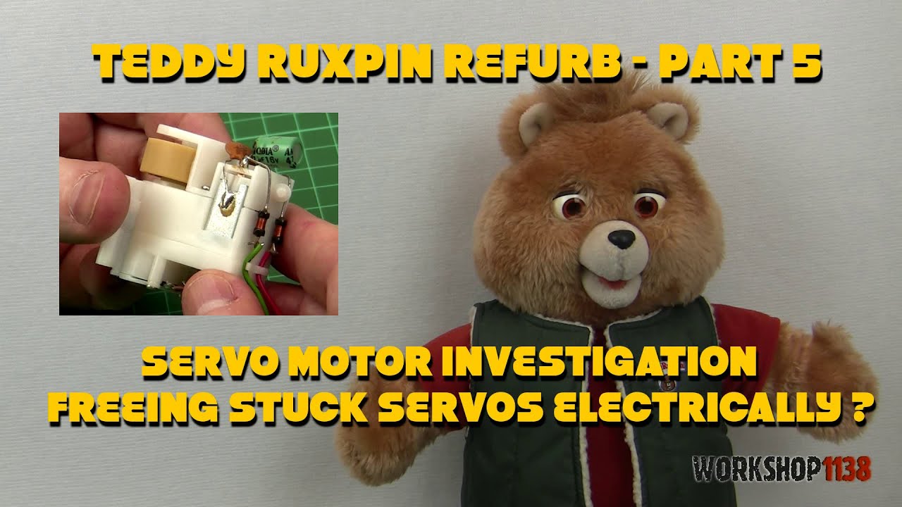 Teddy Ruxpin Refurb Part 5 - Servo Investigation, Freeing Stuck Servos Electrically
