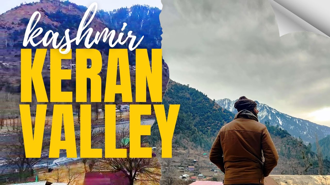 Keran Azad Kashmir | Blue River & Green Mountains Paradise