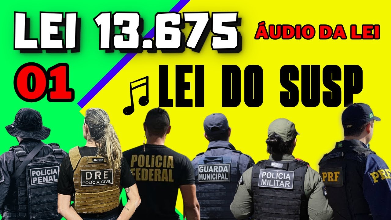Lei 13.675 EM &Aacute;UDIO | Sistema &Uacute;nico de Seguran&ccedil;a SUSP