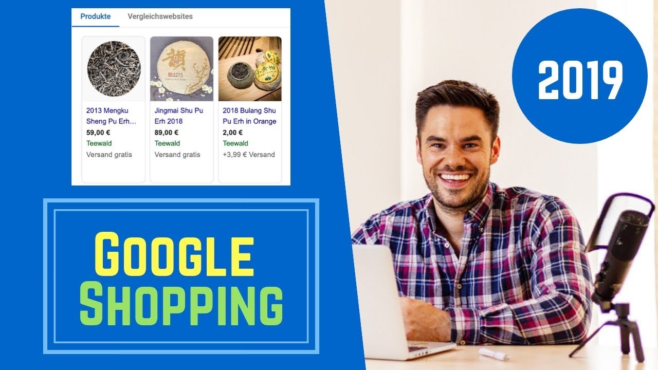 Google Shopping Kampagne erstellen: alle Schritte mit Feed im neuen Google Ads Design