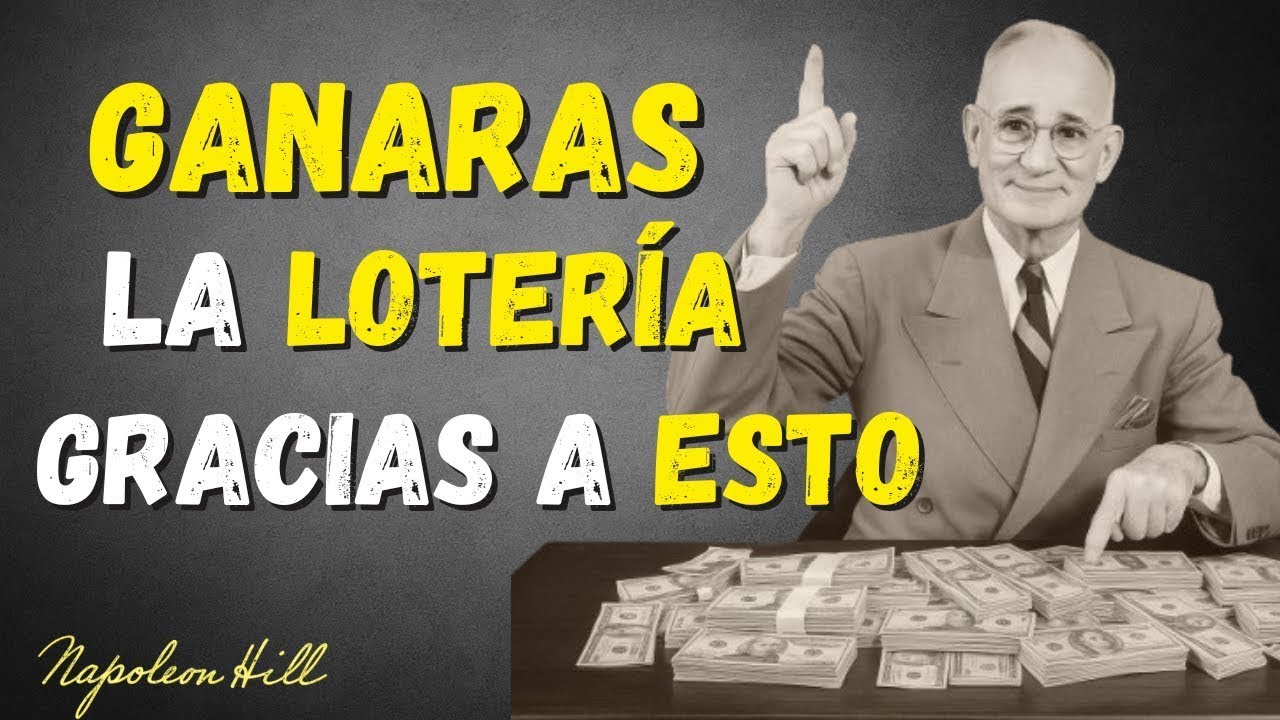 Si Vas a Ganar la Lotería  Esto Te Pasará Primero   Napoleón Hill