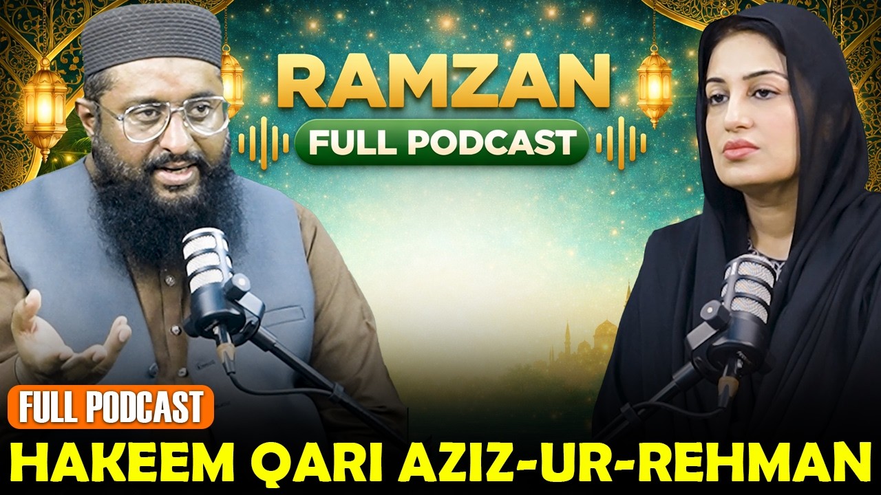 In Conversation with Hakeem Qari Aziz-ur-Rehman | Full Podcast | Farah Iqrar