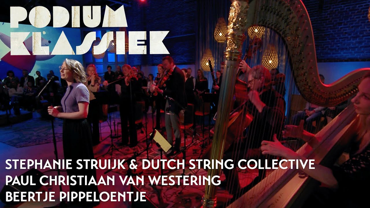 Stephanie Struijk & Dutch String Collective - Beertje Pippeloentje | Podium Klassiek