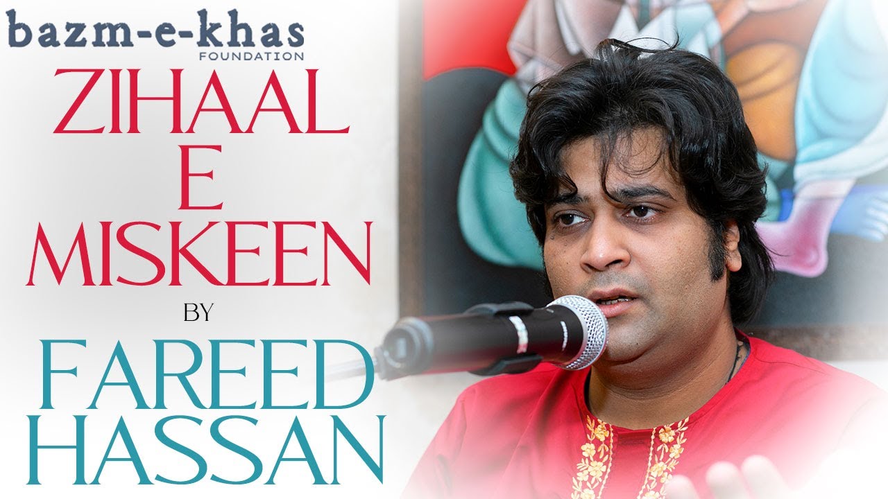 Zihaal e Miskeen | Raag Khamaj | Fareed Hassan | Bazm e Khas