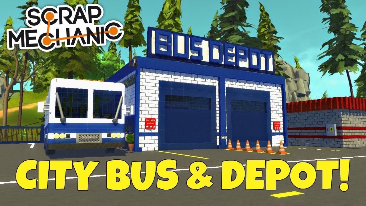 City Bus & Depot- Scrap Mechanic Gameplay- EP 153