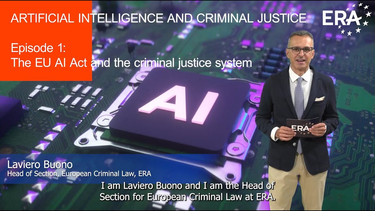 Artificial Intelligence and Criminal Justice: Ep. 1 - The EU AI Act and the Criminal Justice System