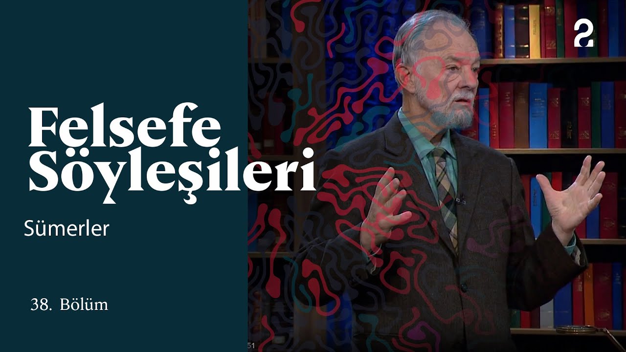 Teoman Duralı ile Felsefe Söyleşileri | Sümerler | 38. Bölüm @trt2