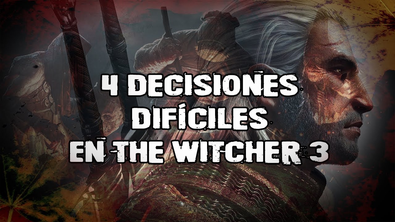 | TOP | 4 Decisiones Difíciles en The Witcher 3 |