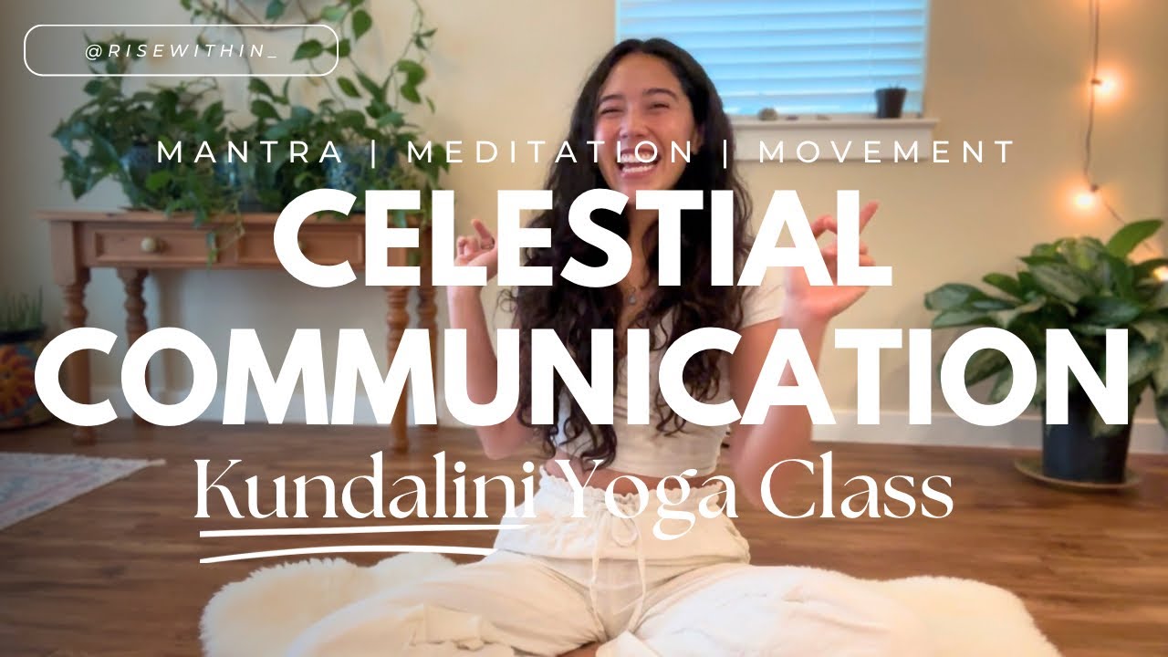 Celestial Communication Kundalini Yoga Class | 60-Minute | Mantra Meditation & Movement
