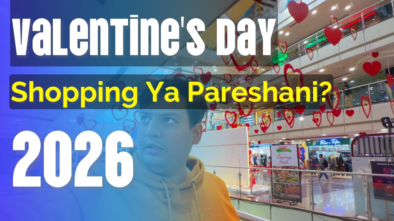 Shopping Ya Pareshani? (VALENTINE'S DAY)