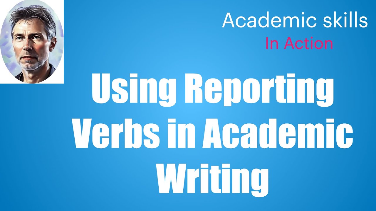 Using Reporting Verbs in Academic Writing