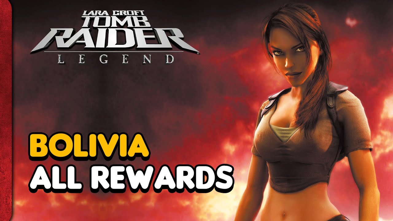 Tomb Raider Legend: Bolivia All Rewards Locations
