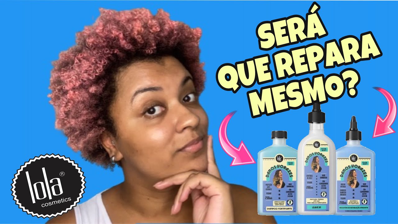 TESTANDO A LINHA DANOS VORAZES LOLA COSMETICS - REPARA FIOS EXTREMAMENTE DANIFICADOS