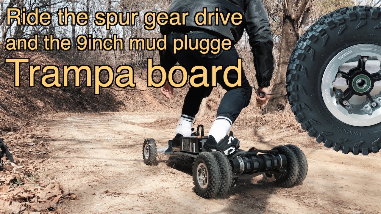 #87 Trampa board - Ride the spur gear drive and 9inch mud plugger