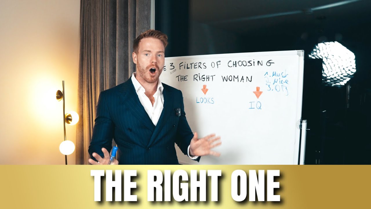 The 3 Filters Of Choosing The Right Woman