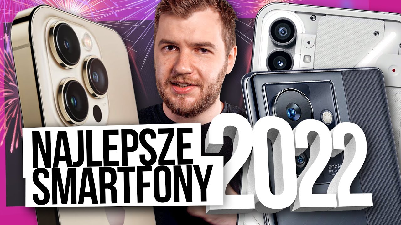 Nieobiektywne Top 10 Smartfonów 2022