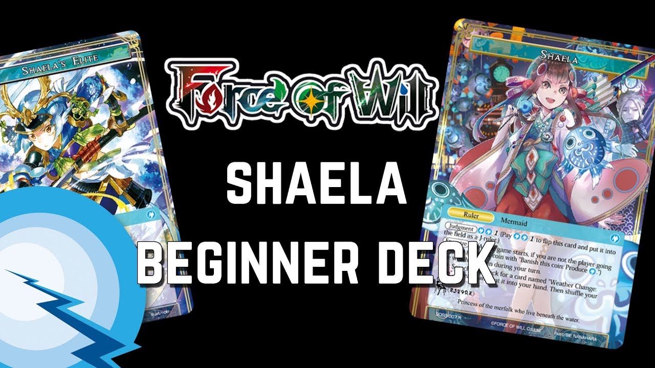 Force of Will Beginner Deck - Shaela - WATER.... AGGRO???