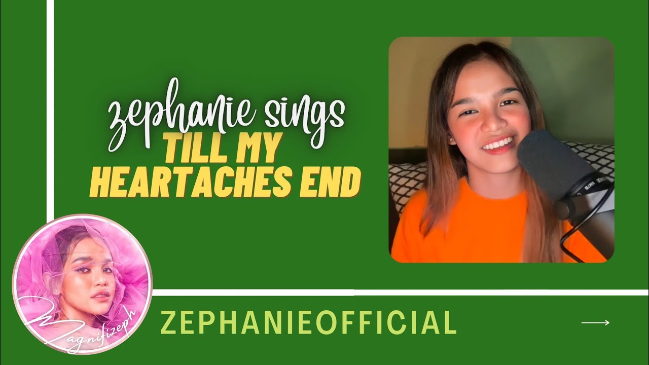 Till My Heartaches End - Zephanie | Kumu