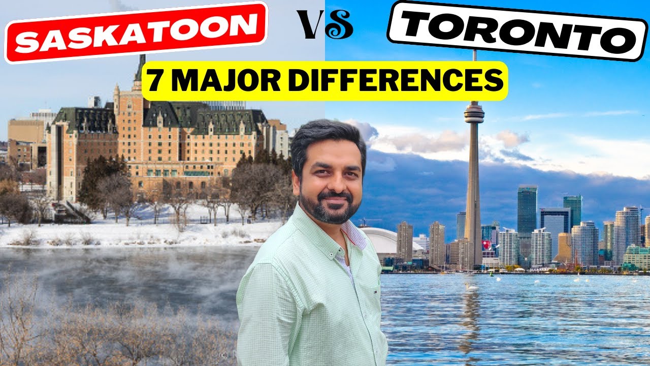 Saskatoon Vs Toronto || 7 Major Differences