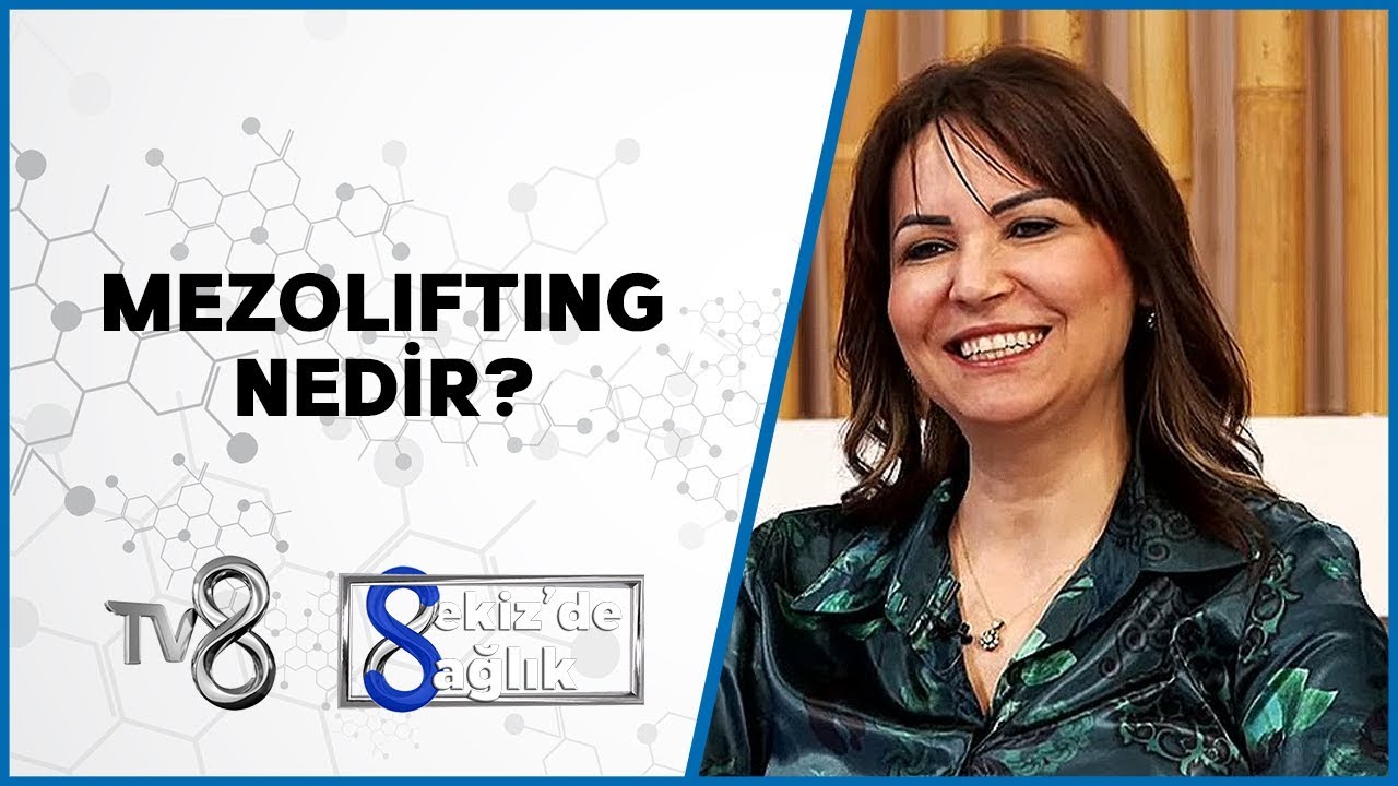 Mezolifting Nedir? | Uzm. Dr. Kamer Koldaş | 8'de Sağlık
