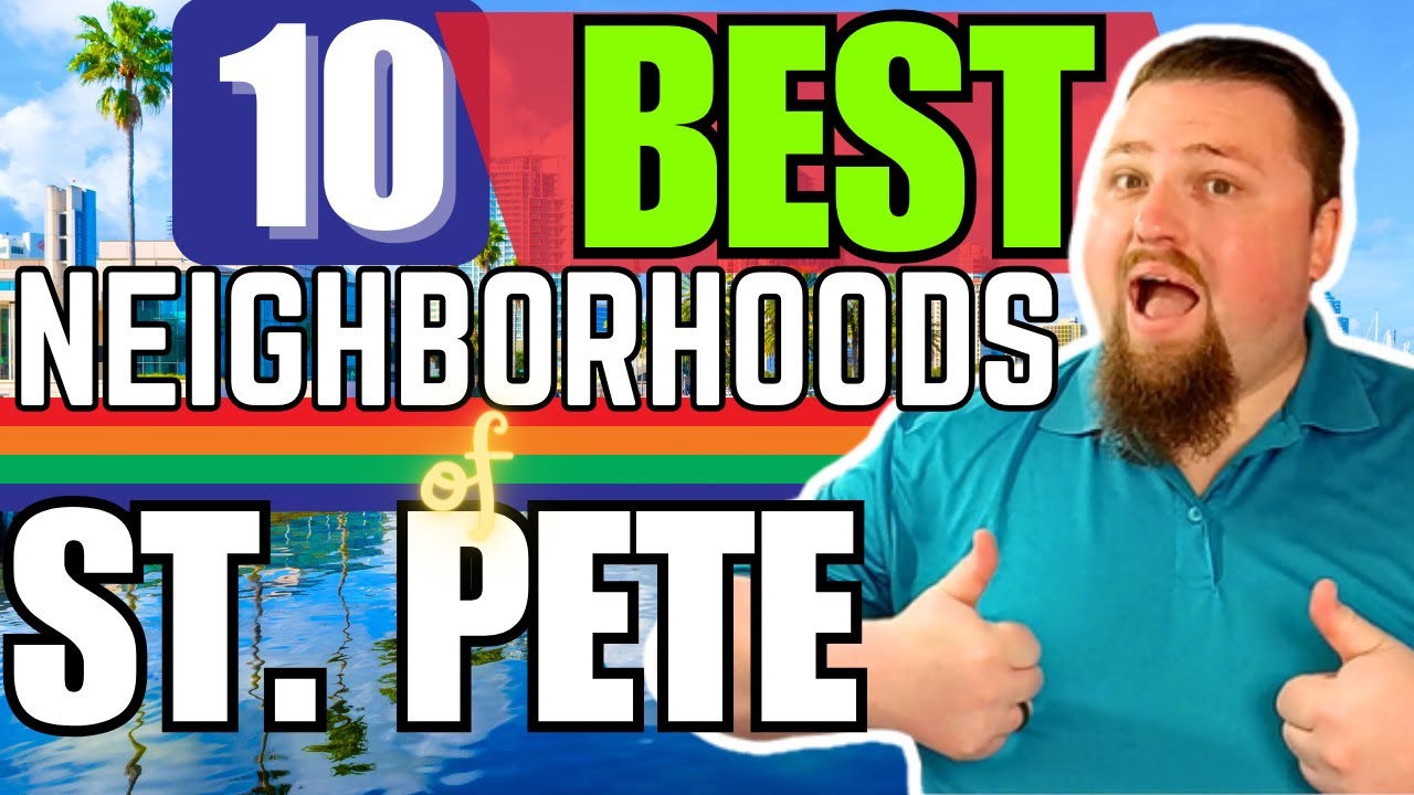 Moving to ST PETERSBURG FL? THESE are the BEST St Petersburg Neighborhoods 🏆 [Living in St Pete FL]