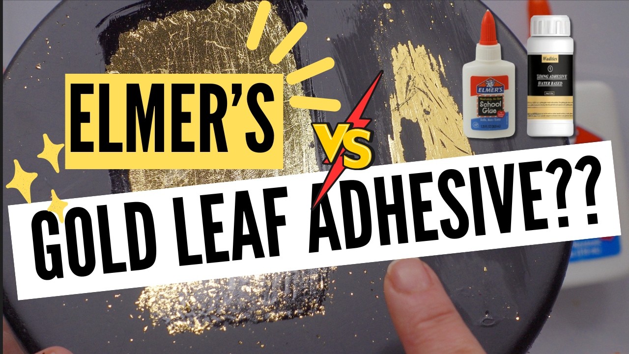 ELMER’S VS GOLD LEAF ADHESIVE | Which Works Better?