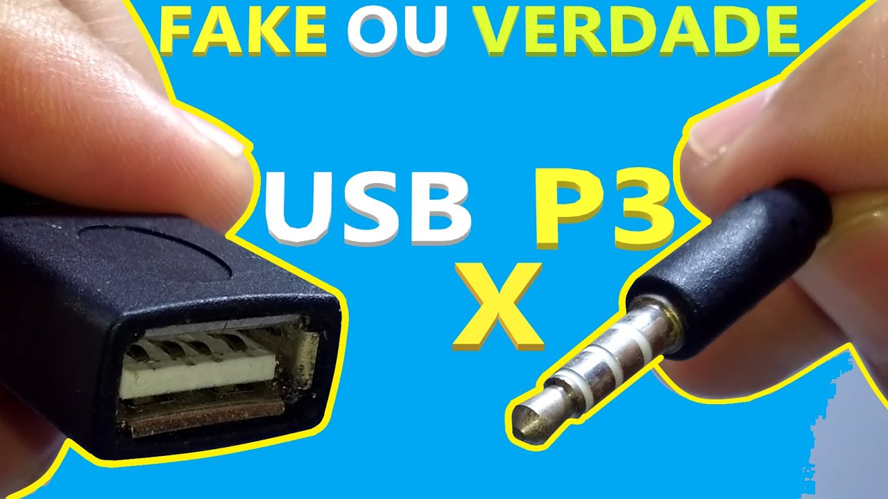 COMO FAZER P3/P2 X USB PARTE 2, É FAKE OU VERDADE?  QUAL A UTILIDADE DO USB MACHO E P3 MACHO