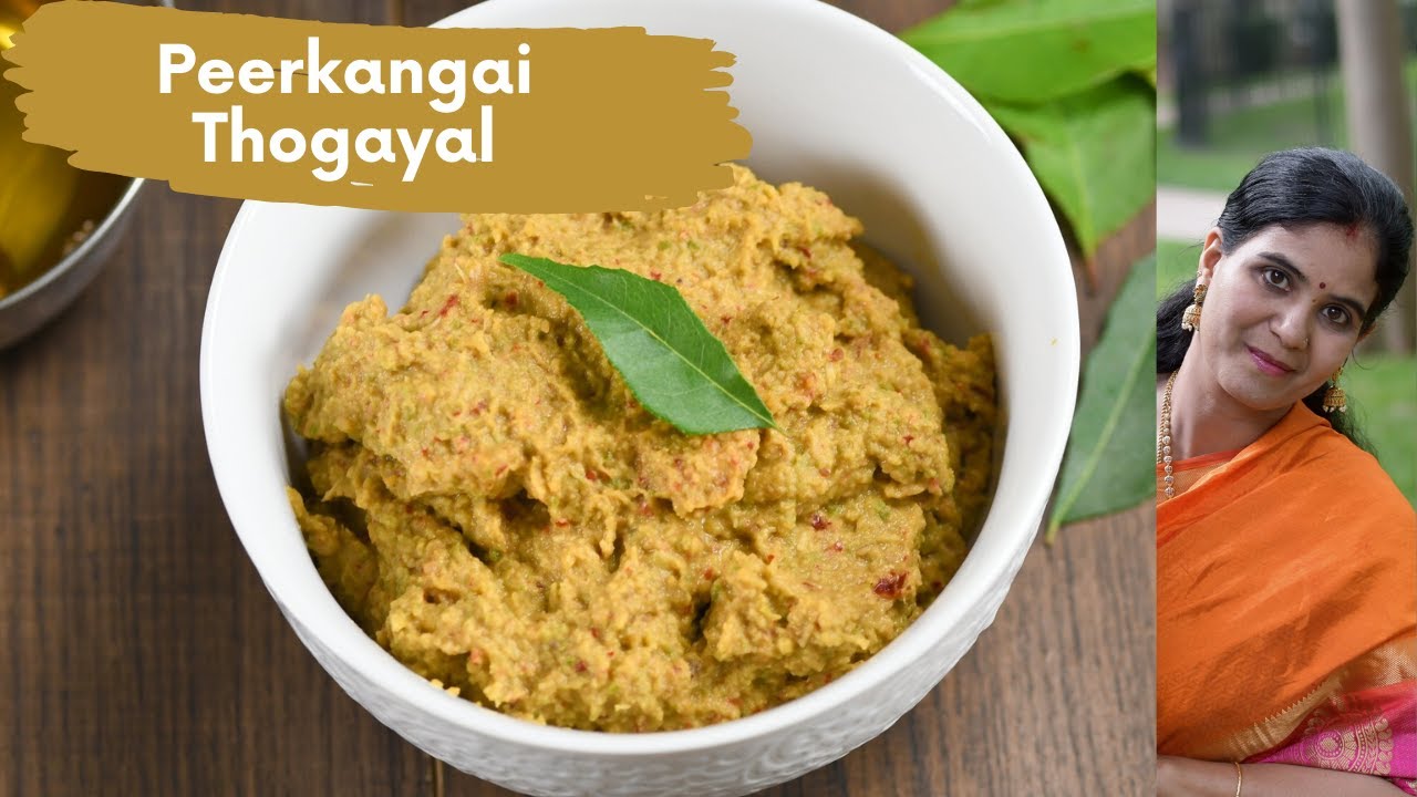 Peerkangai Thogayal | Ridge Gourd Thogayal
