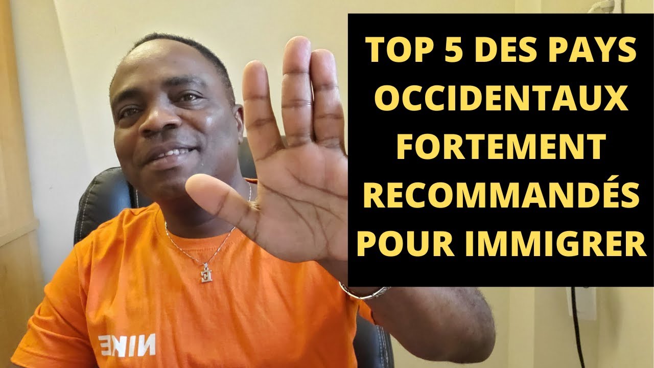 voici la liste des 5 pays occidentaux où vous pouvez immigrer et bien gagner votre vie.