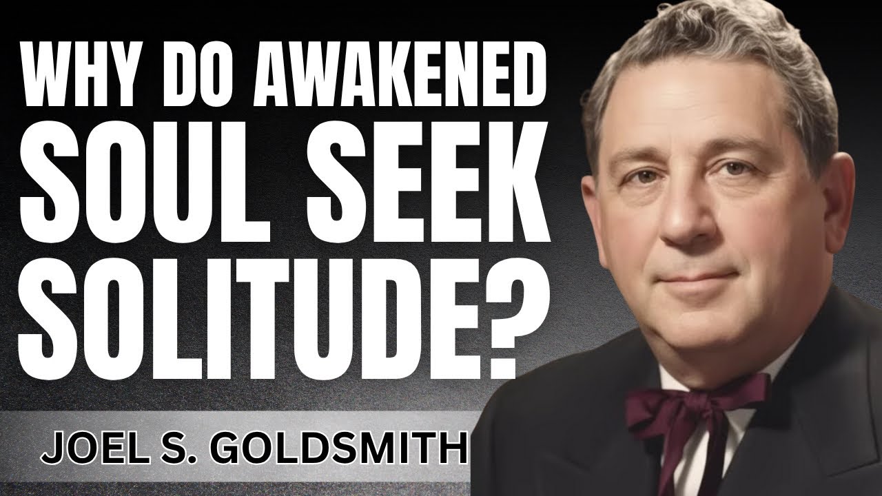 Why does the awakened soul seek inner silence? | Joel Goldsmith Teachings