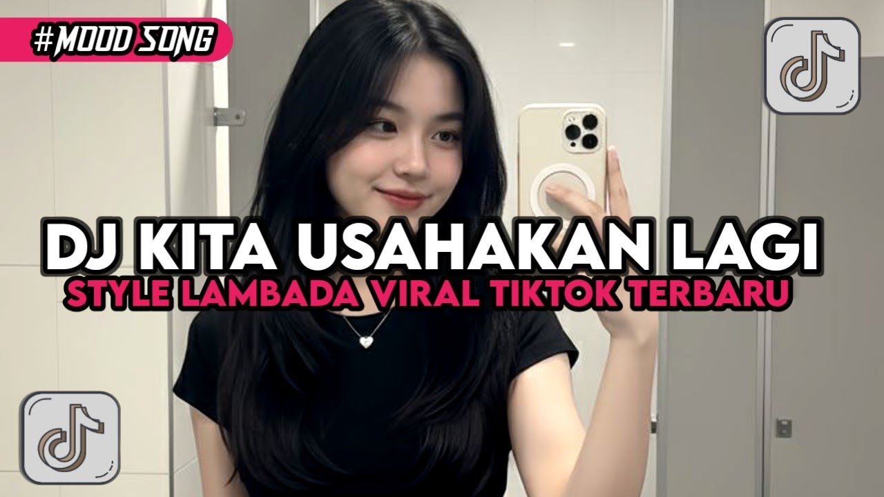 DJ KITA USAHAKAN LAGI STYLE LAMBADA VIRAL TIK TOK !!